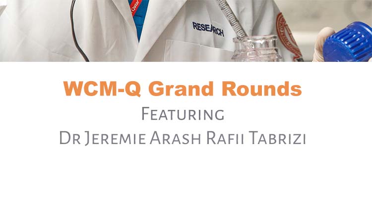 Cancer and Genetic Medicine at WCM-Q Grand Rounds