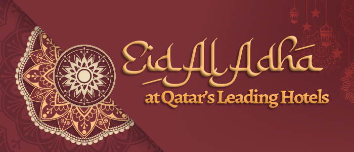 Eid Al Adha at Qatar’s Leading Hotels