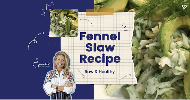 Jules of the Kitchen Recipe: Fennel Slaw