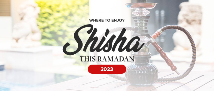Where to Enjoy Shisha this Ramadan 2023
