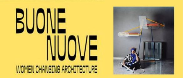 Buone Nuove Women Changing Architecture
