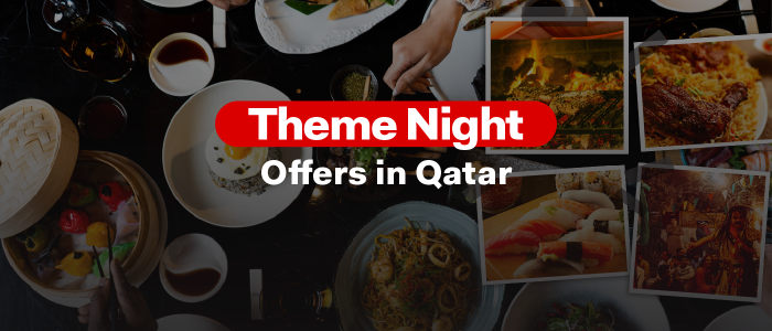 Theme Night Dining Offers in Qatar