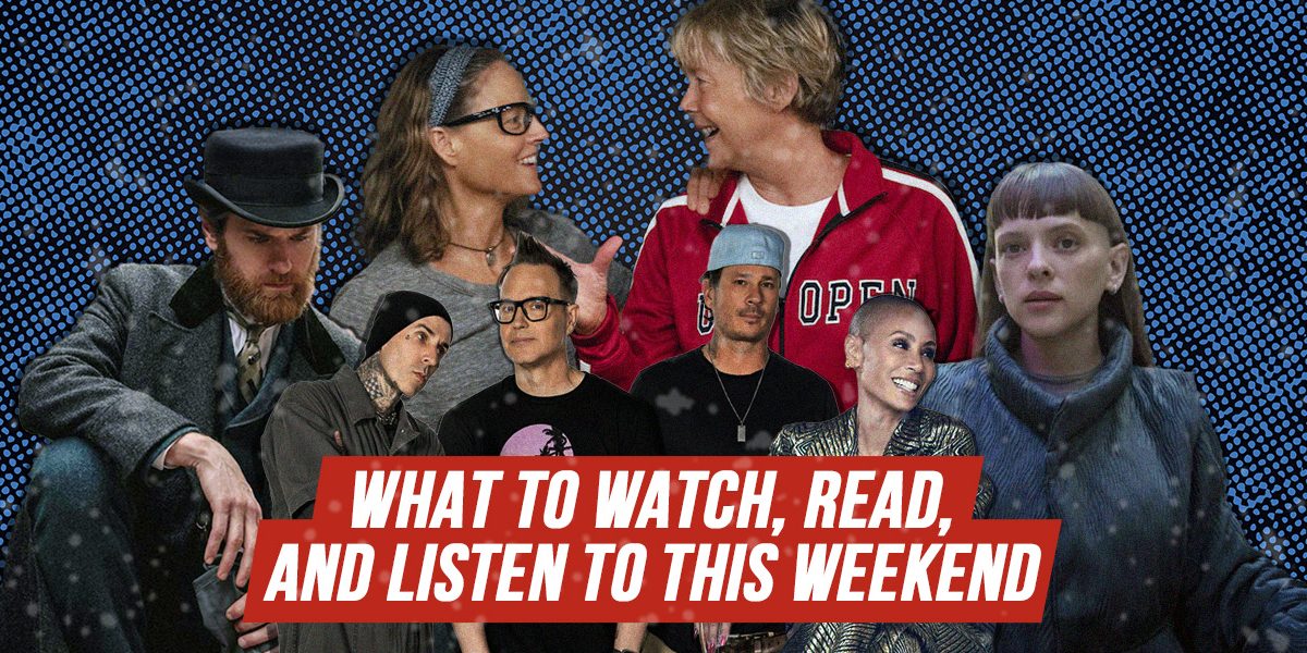 This Week’s Top Choices to Watch, Read and Listen to
